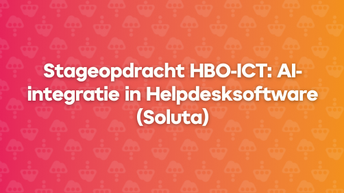 Stageopdracht HBO-ICT: AI-integratie in Helpdesksoftware (Soluta)